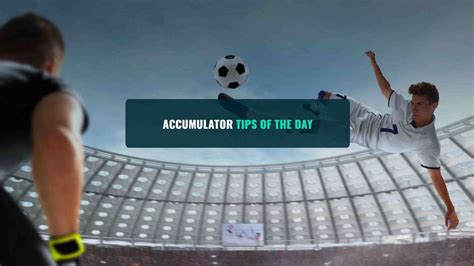 20 fold accumulator tips|daily accumulator tips.